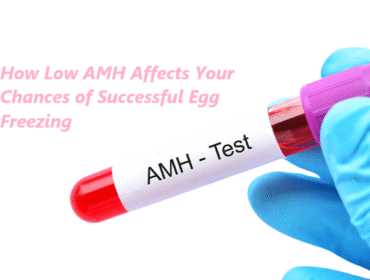 How Low AMH Affects Your Chances of Successful Egg Freezing